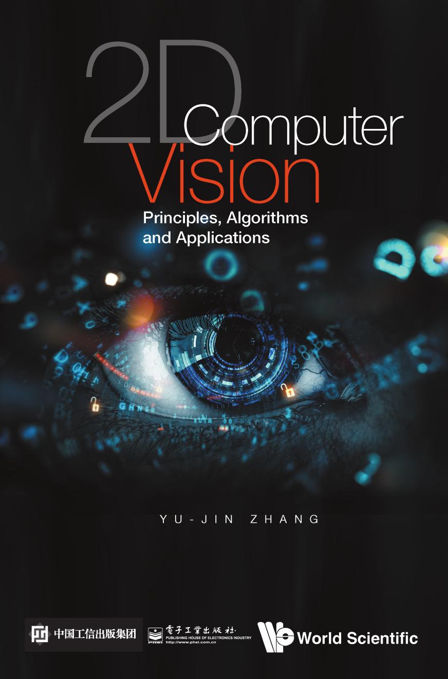 2D Computer Vision : Principles, Algorithms and Applications (555 Pages)