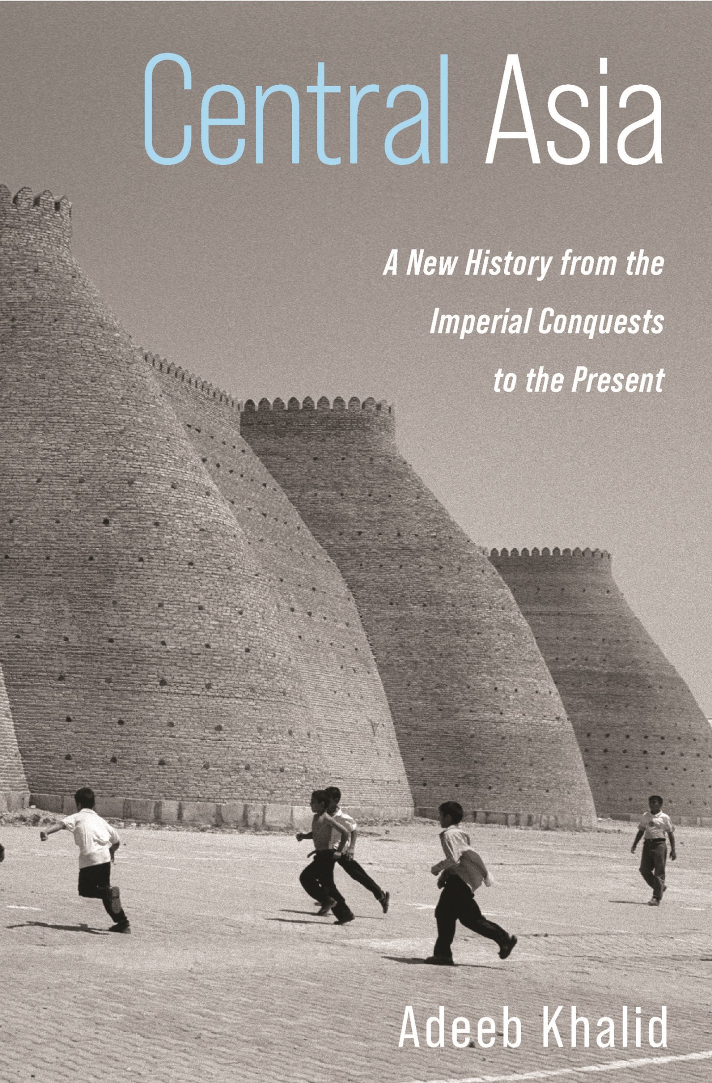 Central Asia: A New History From the Imperial Conquests to the Present