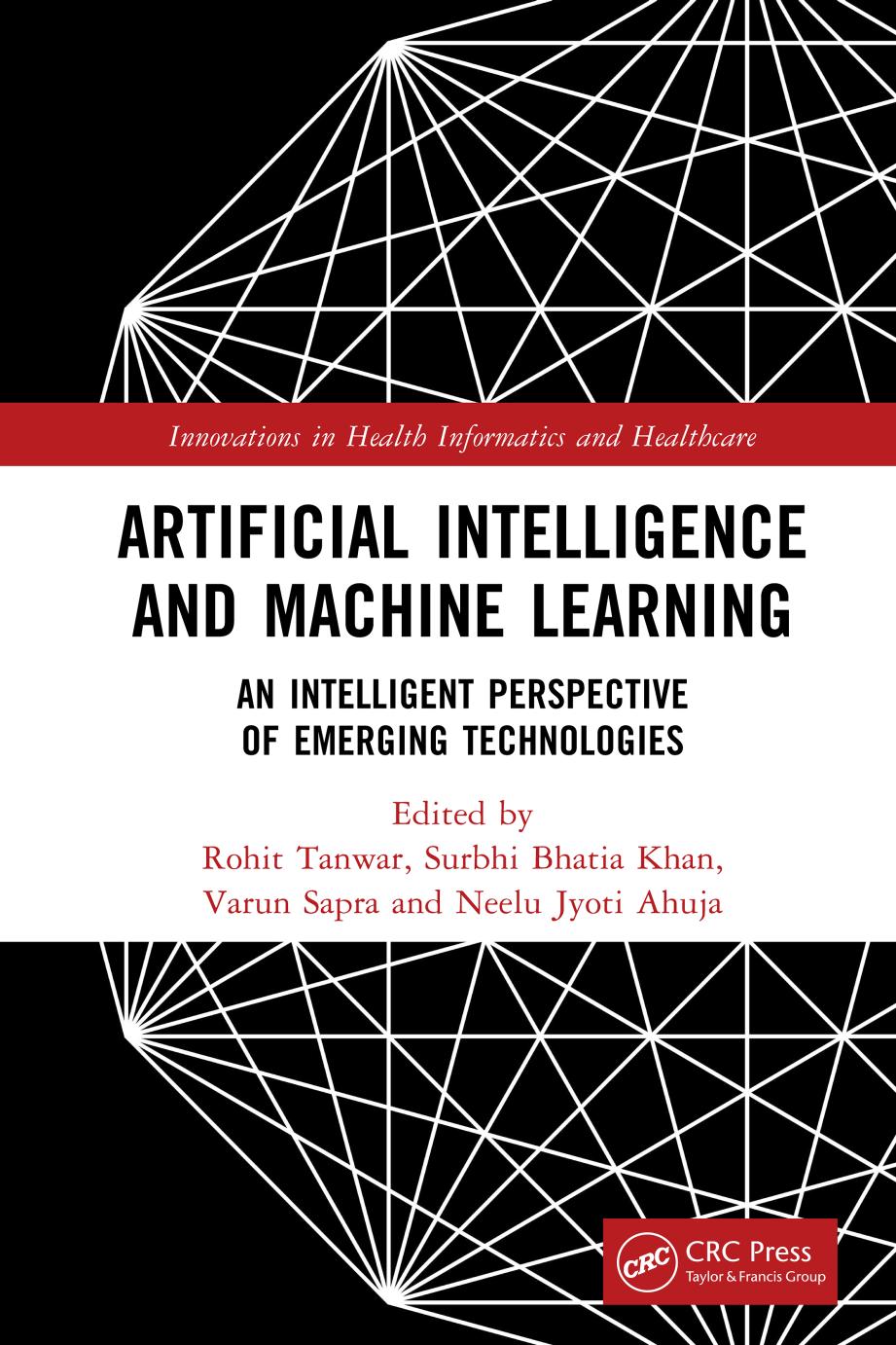 Artificial Intelligence and Machine Learning: An Intelligent Perspective of Emerging Technologies