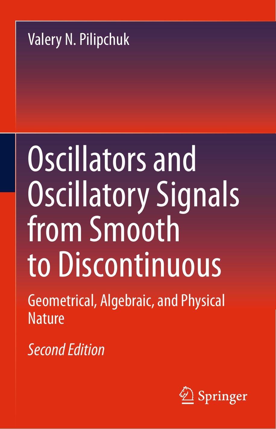 Pilipchuk V. Oscillators and Oscillatory Signals from Smooth to Disc....2ed 2023