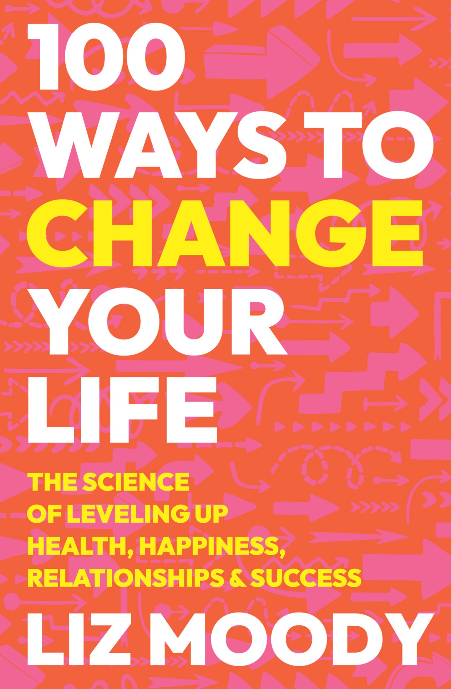 100 Ways to Change Your Life