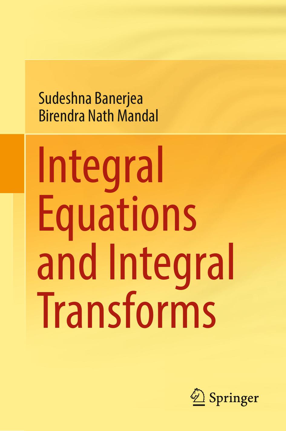 Banerjea S. Integral Equations and Integral Transforms 2023