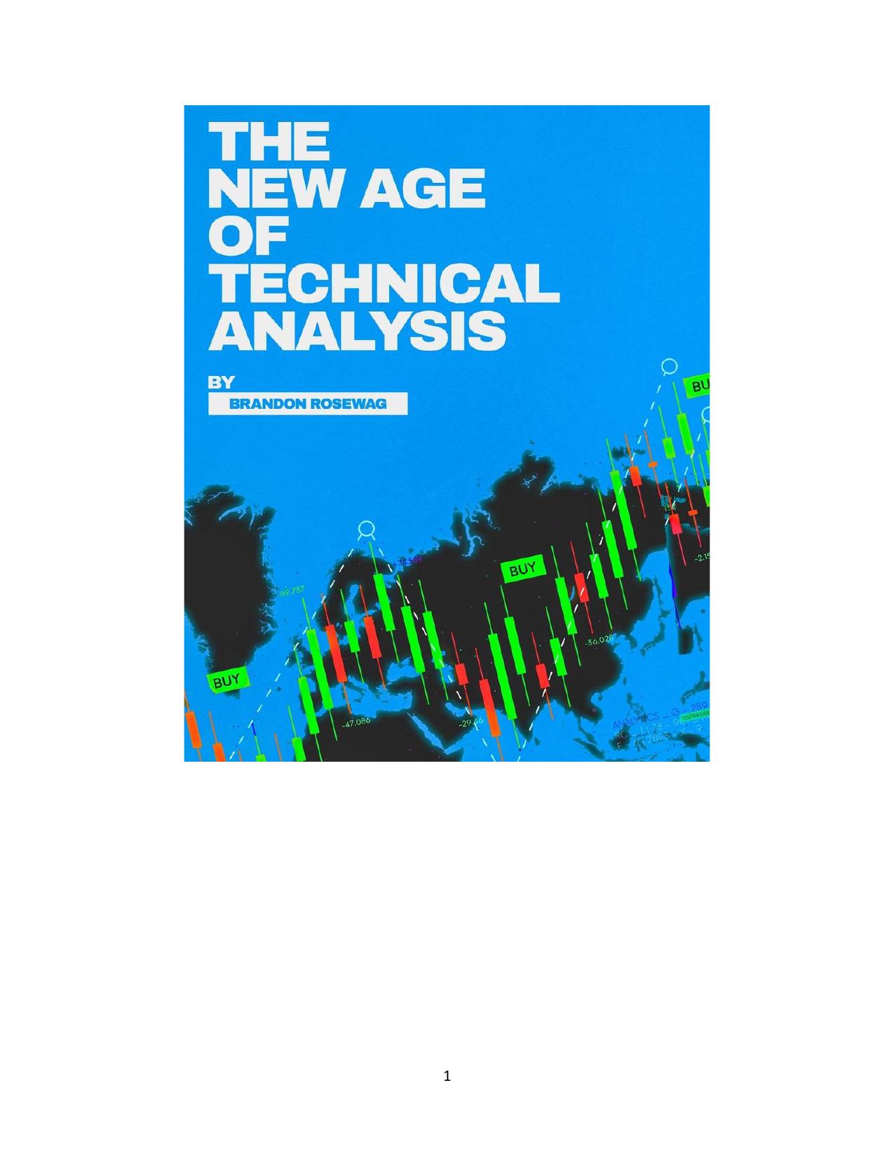 The New Age of Technical Analysis by Brandon Rosewag