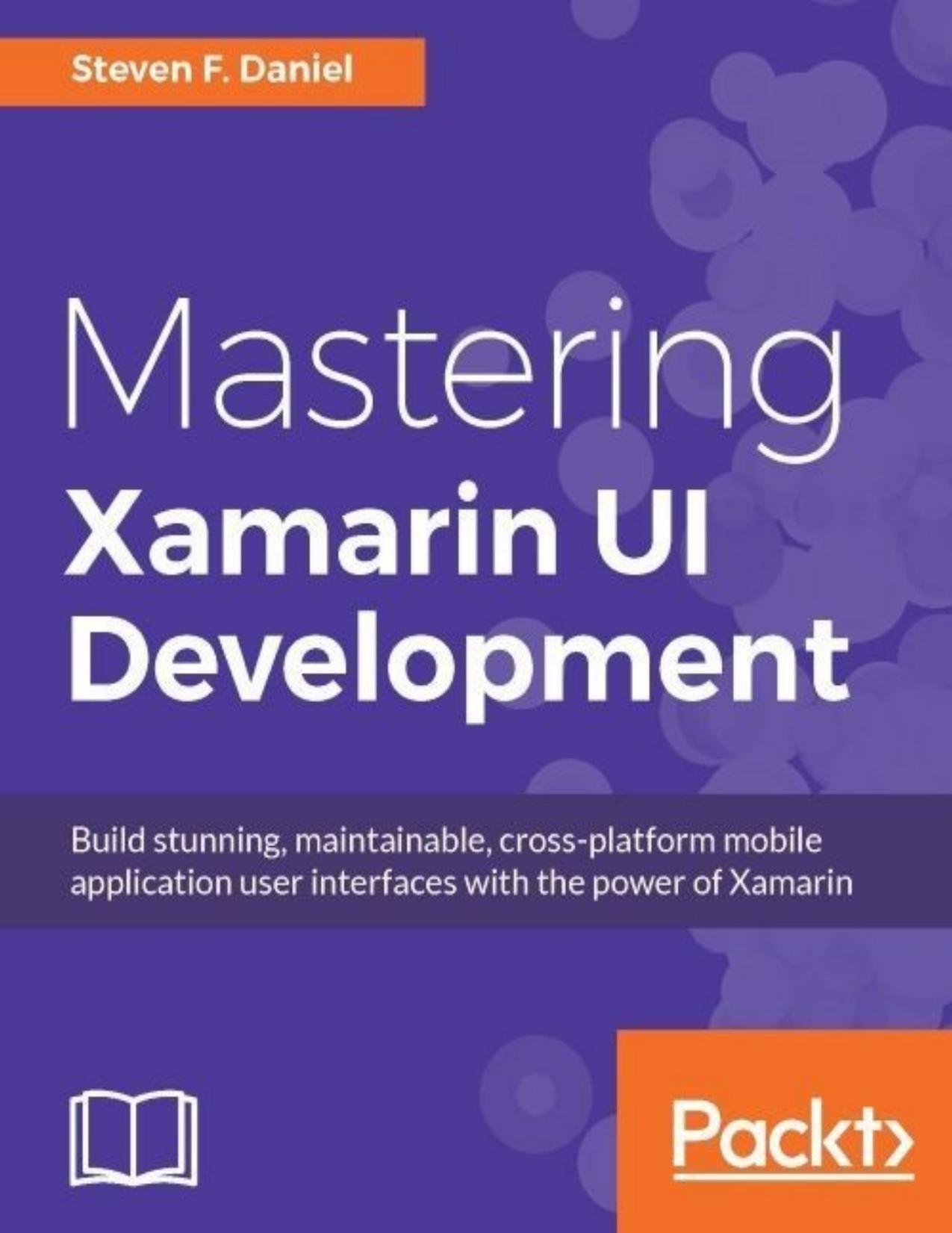 Mastering Xamarin UI Development