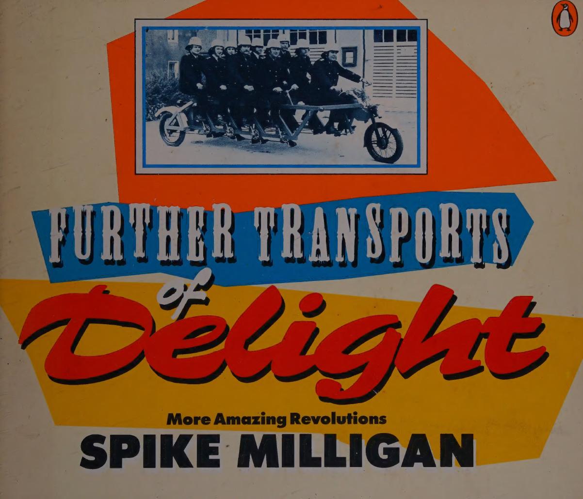 Spike Milligan's further transports of delight : more amazing revolutions