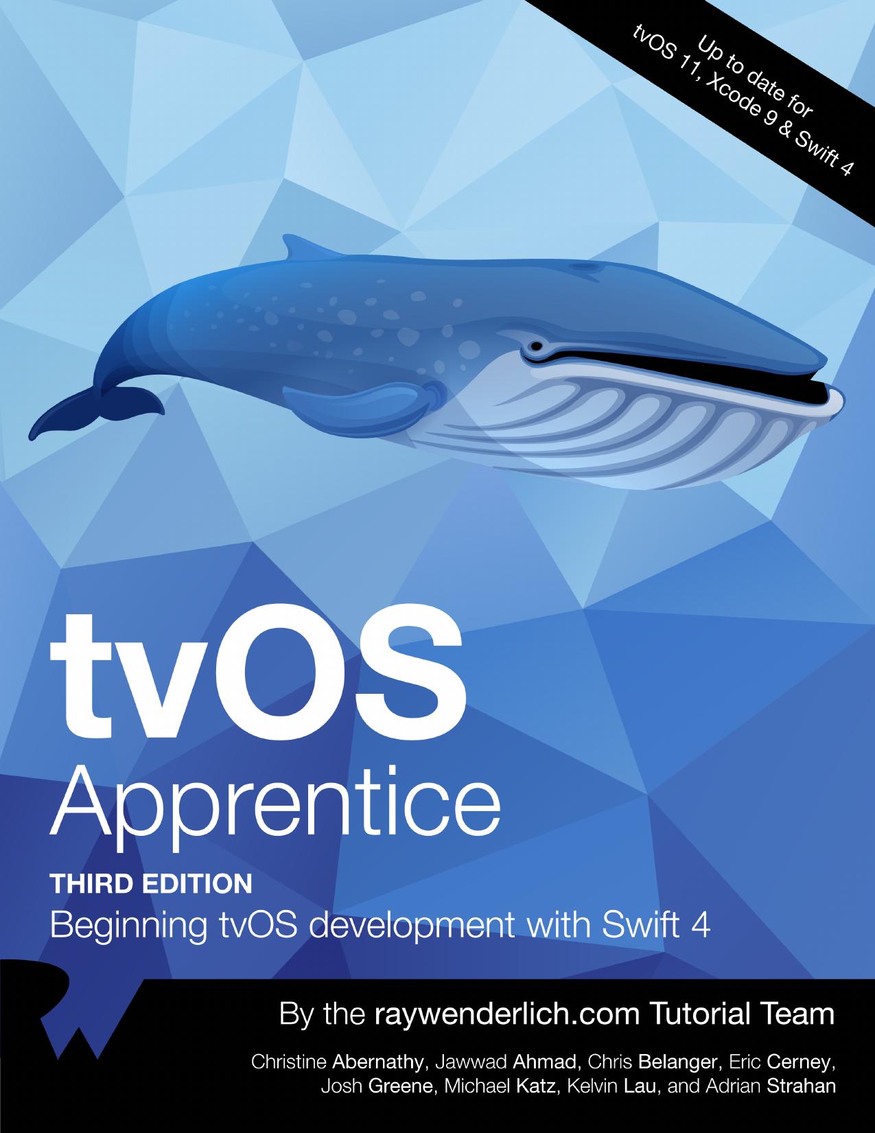 Abernathy C. TvOS Apprentice. Beginning tvOS development with Swift 4 3ed 2017