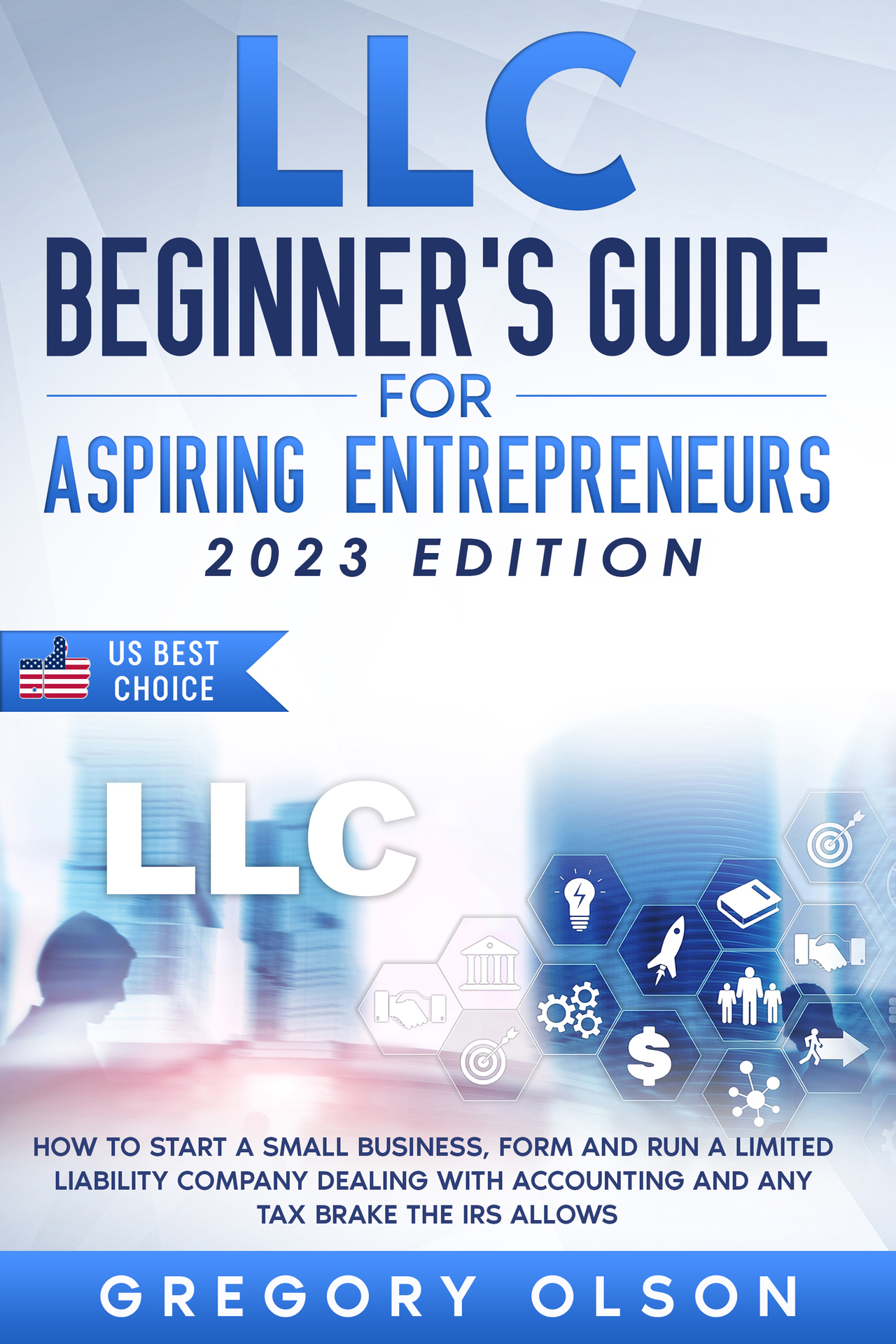 LLC Beginner’s Guide for Aspiring Entrepreneurs 2023 Edition