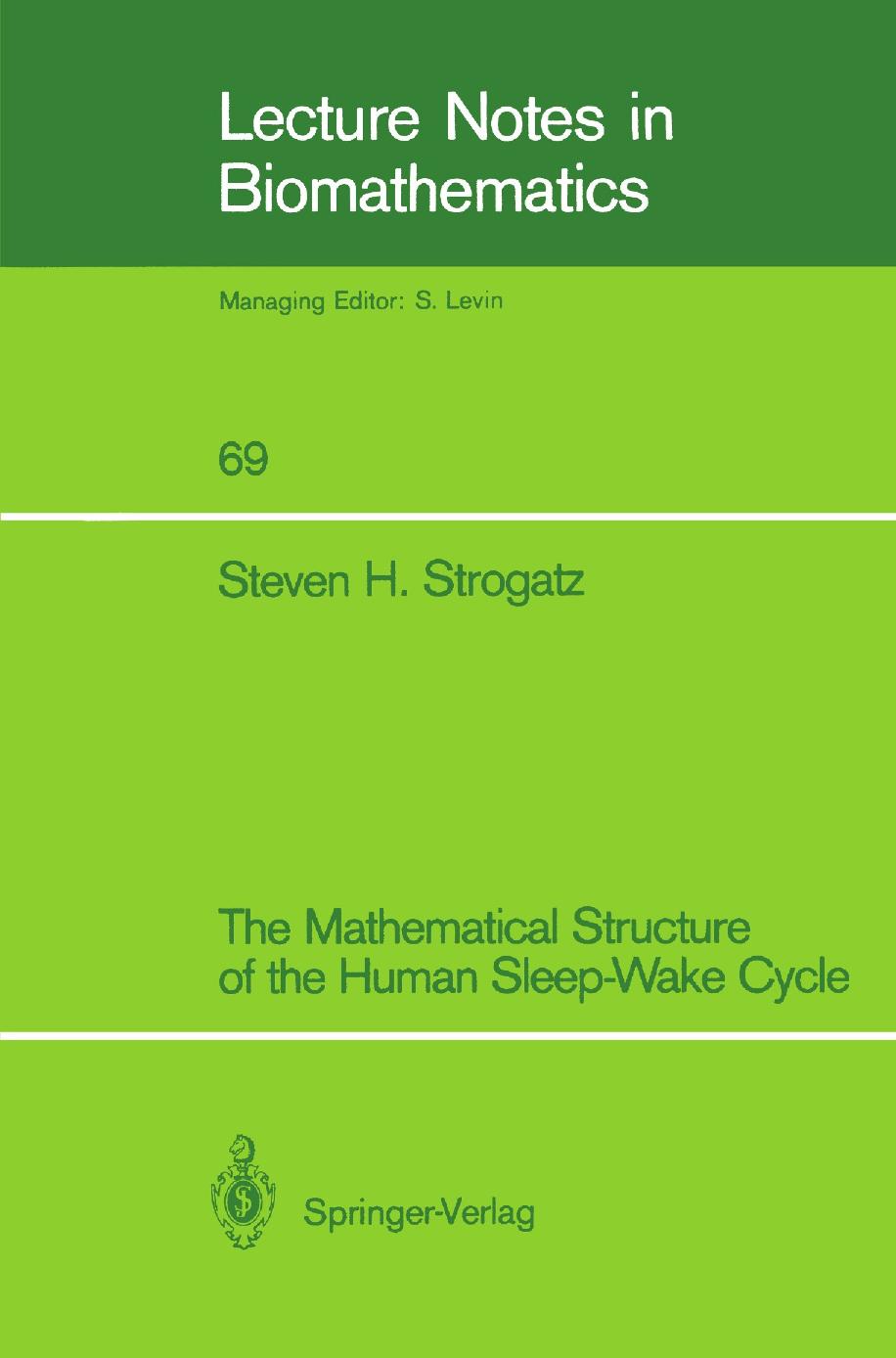 The Mathematical Structure of the Human Sleep-wake Cycle by Steven Henry Strogatz