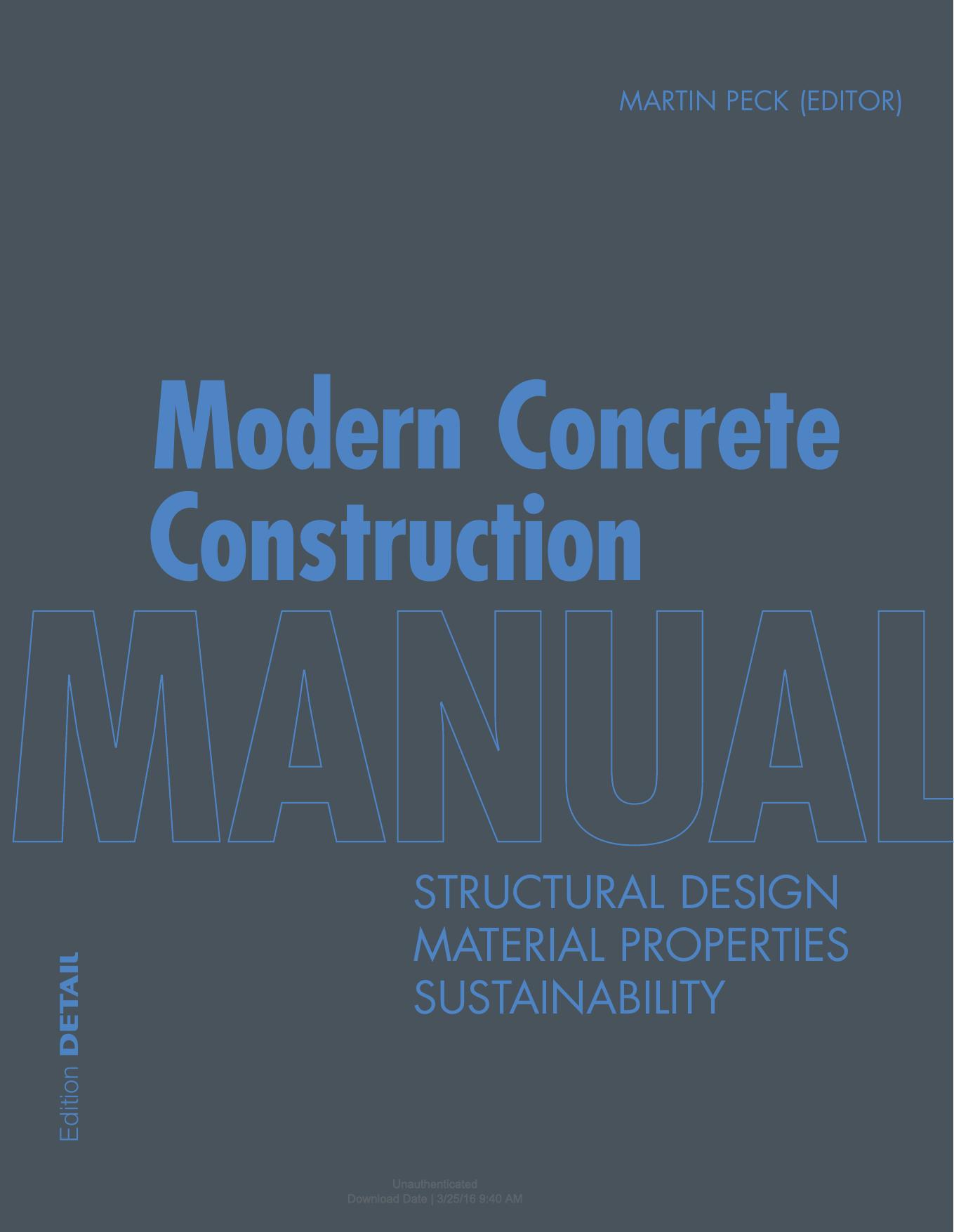 Modern Concrete Construction Manual Structural Design, Material Properties, Sustainability by Martin Peck