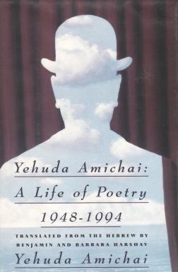 Yehuda Amichai: A Life in Poetry, 1948-1994