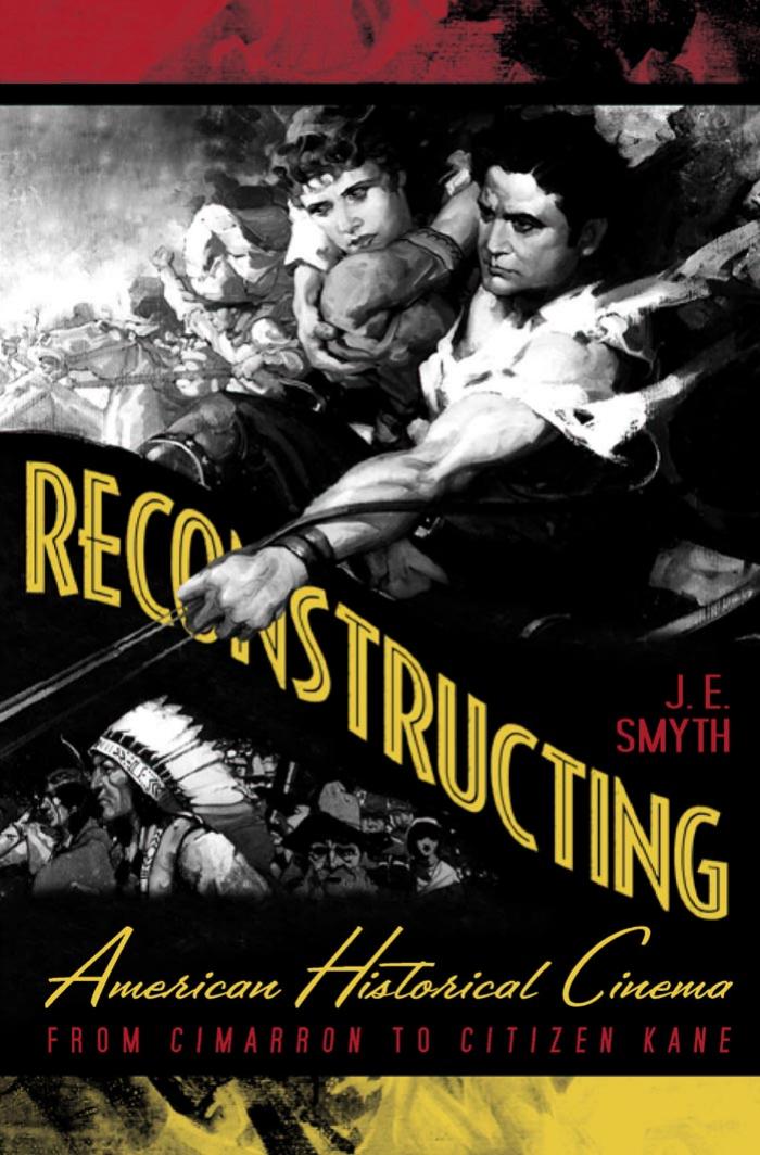 RECONSTRUCTING American Historical Cinema