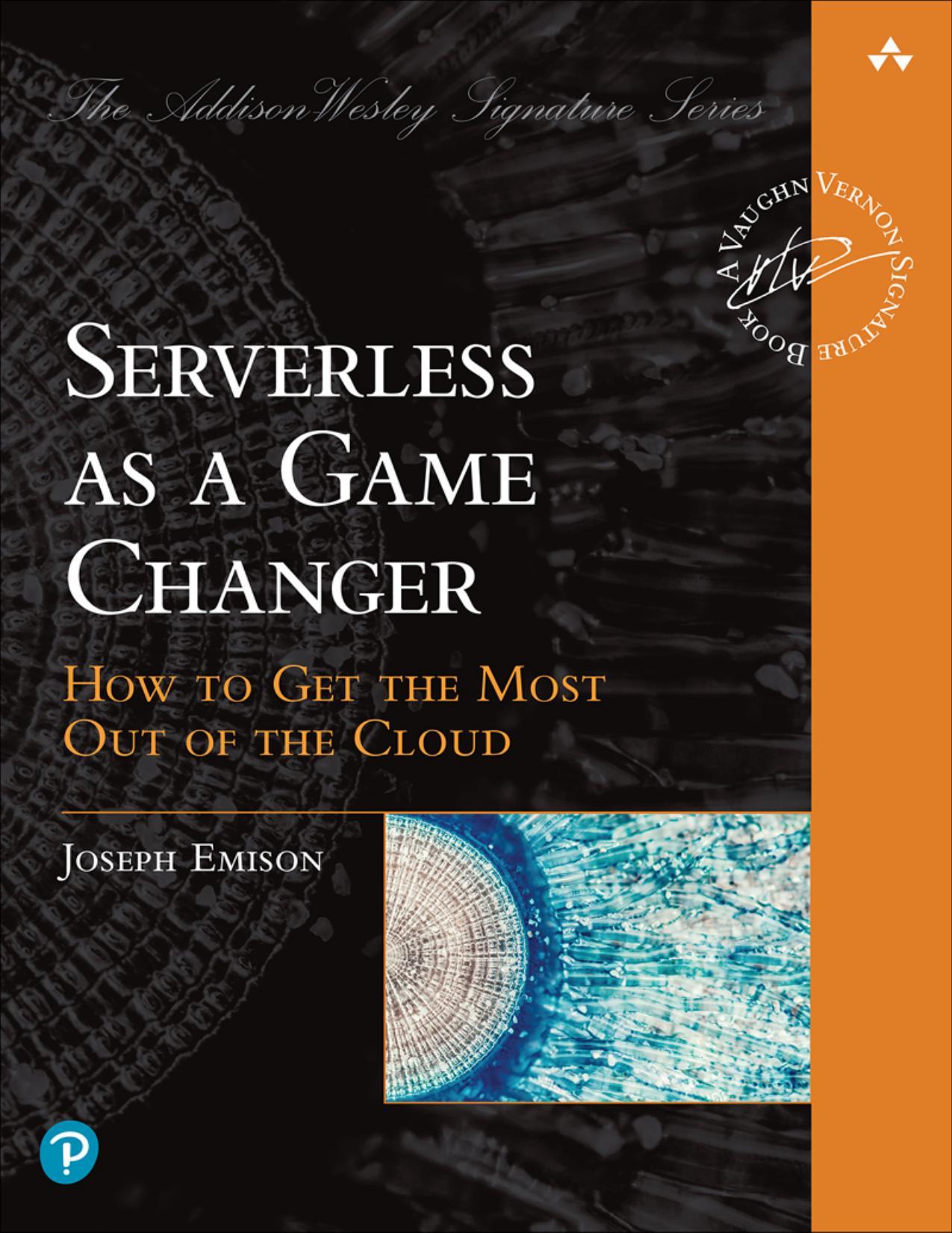 Serverless as a Game Changer: How to Get the Most Out of the Cloud (for True Epub)