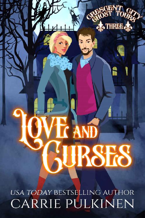 Love and Curses: A Haunting Paranormal Mystery Romance (Crescent City Ghost Tours Book 3)