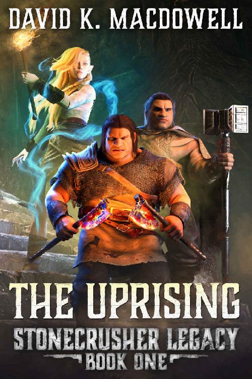 The Uprising (Stonecrusher Legacy Book 1)