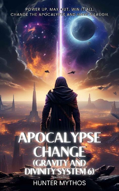 Apocalypse Change: A Dungeon Crawler LitRPG Adventure (Gravity And Divinity System 6)