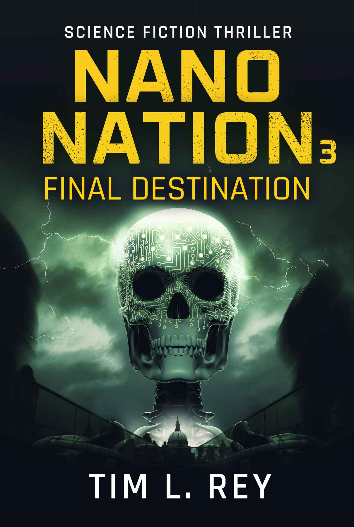 Nano Nation: Final Destination: Science Fiction Thriller (Mind Control Book 3)