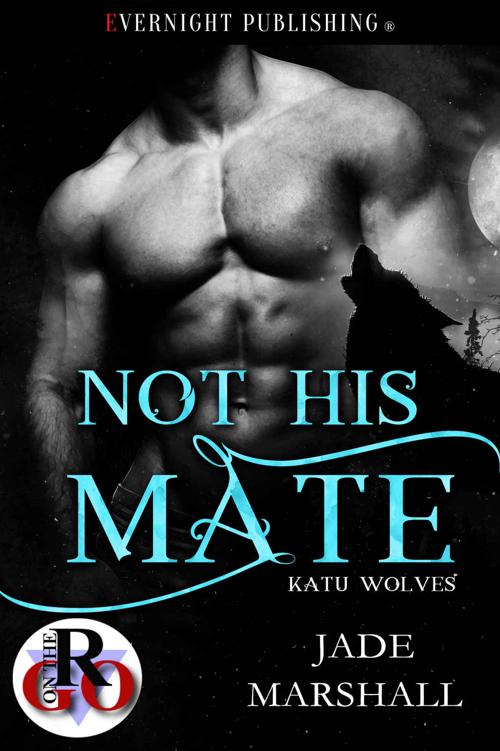 Not His Mate (Katu Wolves Book 2)