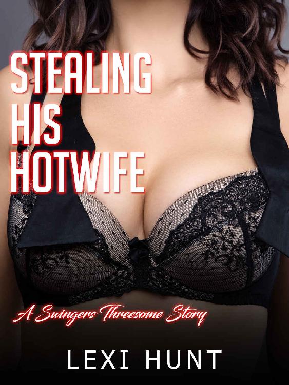 Stealing His Hotwife