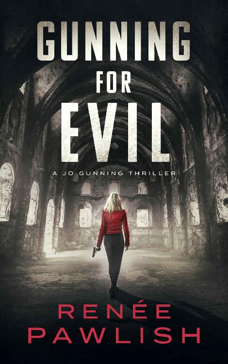 Gunning for Evil (A Jo Gunning Thriller)