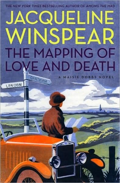 The Mapping of Love and Death: A Maisie Dobbs Novel