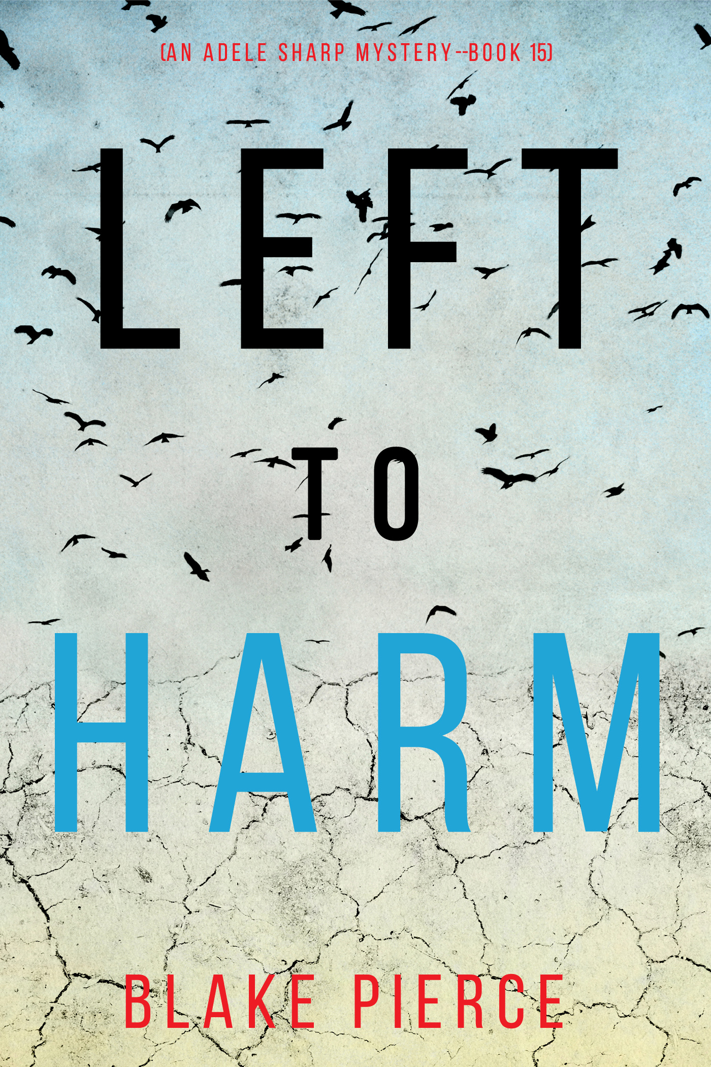 Left to Harm