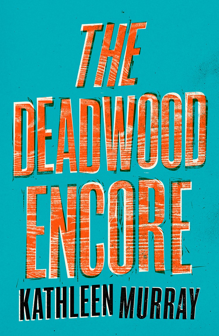 The Deadwood Encore