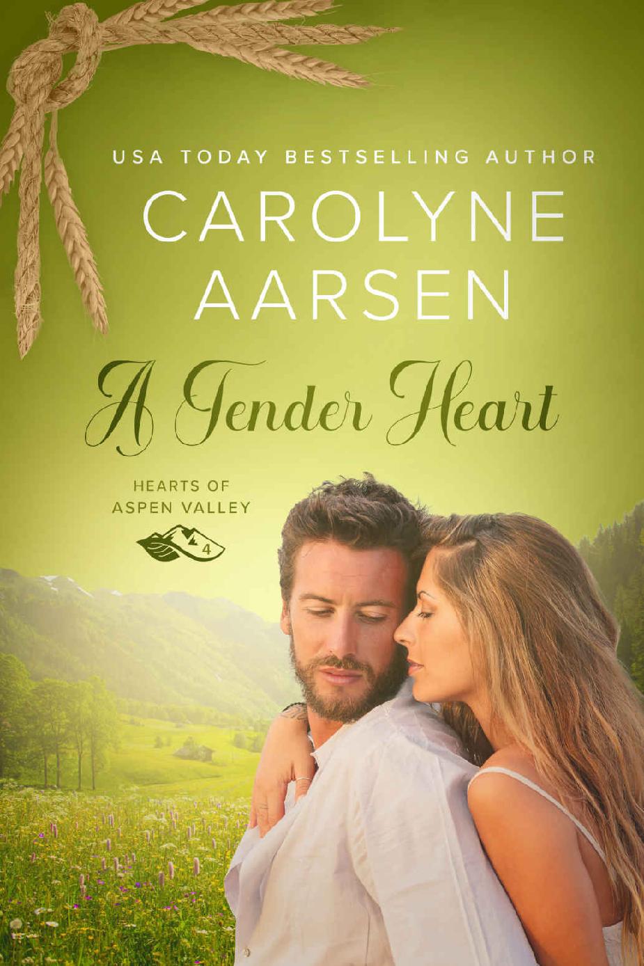 A Tender Heart: A Sweet and Wholesome Romance - Hearts of Aspen Valley 4