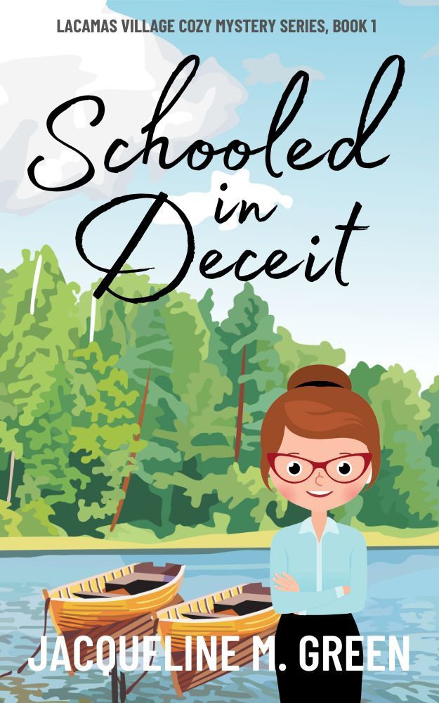 Schooled in Deceit: A Lacamas Village Cozy Mystery, Book 1