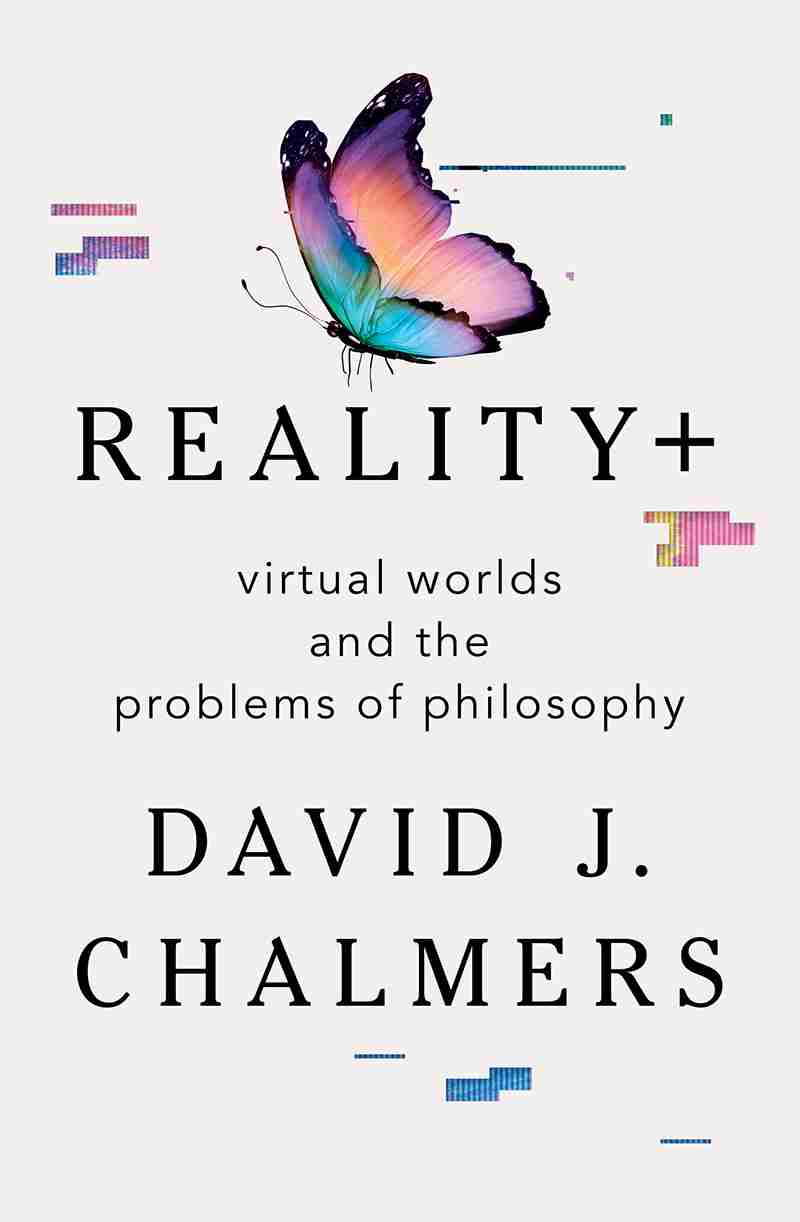 Reality+ : Virtual Worlds and the Problems of Philosophy (9780393635812)