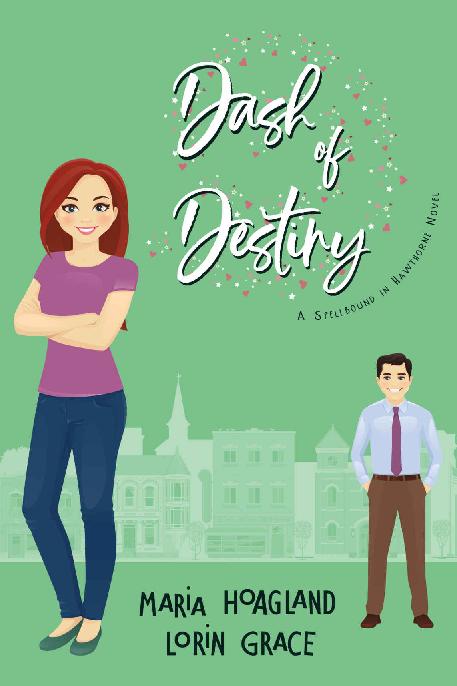 Dash of Destiny: Small-town Sweet Romance with a Hint of Magic (Spellbound in Hawthorne Book 4)