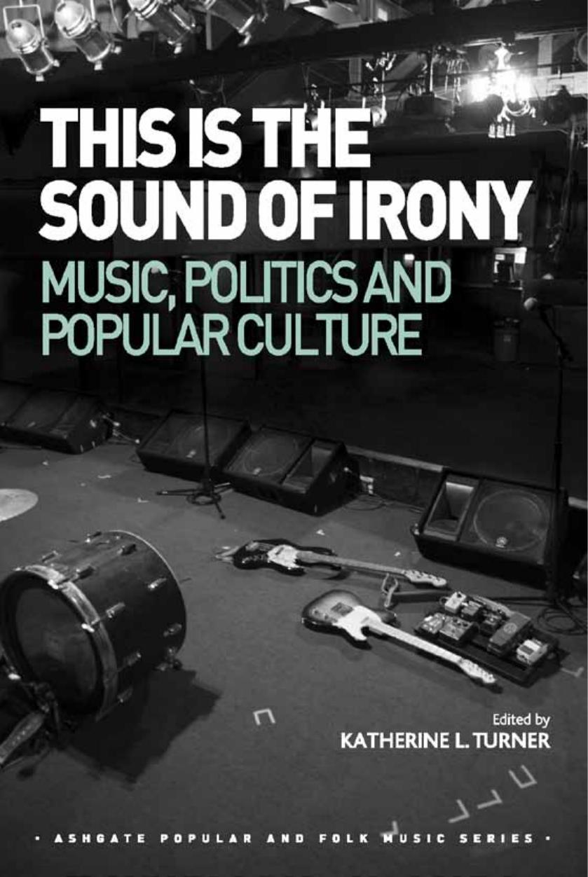 This is the Sound of Irony: Music, Politics and Popular Culture