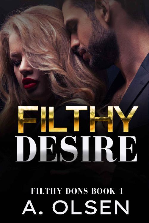 Filthy Desire: Mafia Romance (Filthy Dons Book 1)