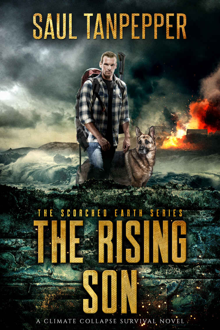 The Rising Son: A Wilderness Survival Thriller (Scorched Earth - A Climate Collapse Series Book 4)