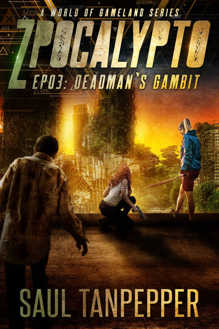 EP03: Deadman's Gambit: A Post-Apocalyptic Cyberpunk Title from the World of Gameland (Zpocalypto: A World of GAMELAND series)