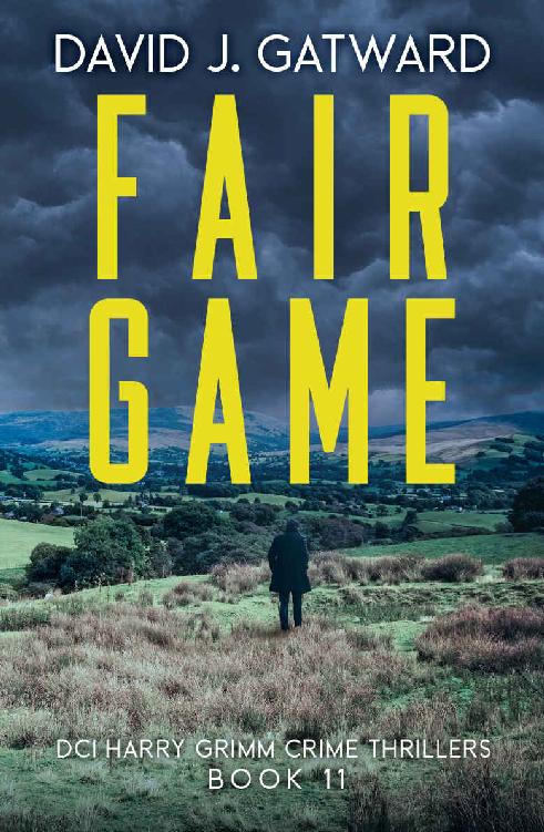 Fair Game: A Yorkshire Murder Mystery (DCI Harry Grimm Crime Thrillers Book 11)