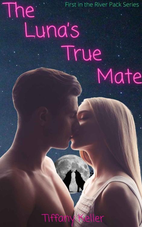 The Luna’s True Mate (The River Pack Series Book 1)