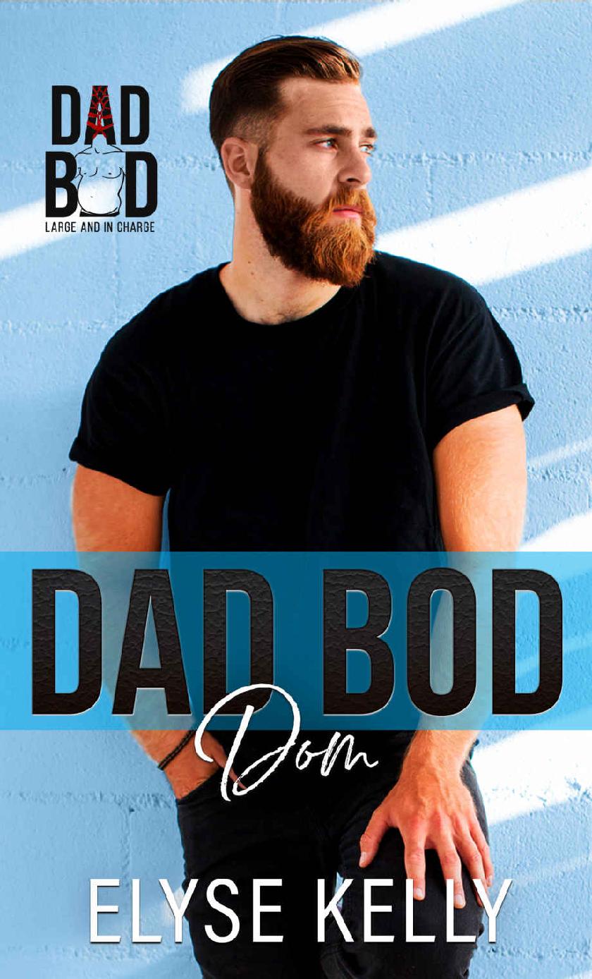 Dad Bod Dom: Dad Bod 2.0: Large And In Charge