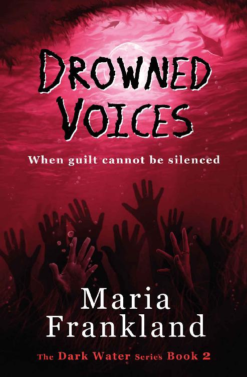 Drowned Voices: A dark psychological thriller - when guilt cannot be silenced (The Dark Water Series Book 2)