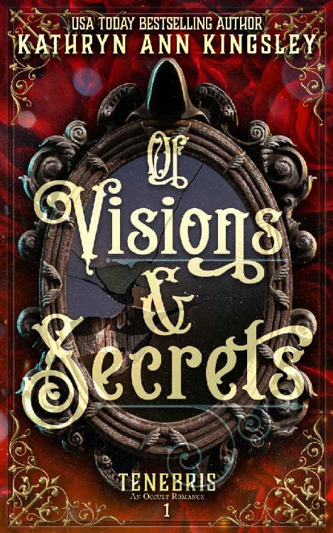 Of Visions & Secrets (Tenebris: An Occult Romance Book 1)