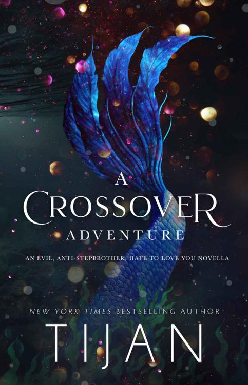 A Crossover Adventure: An Anti-Stepbrother, Hate To Love You, and Evil novella