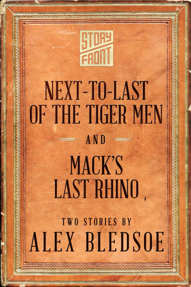 Next-to-Last of the Tiger Men and Mack’s Last Rhino (Two Short Stories)