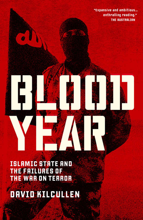 Blood Year: Islamic State and the Failures of the War on Terror