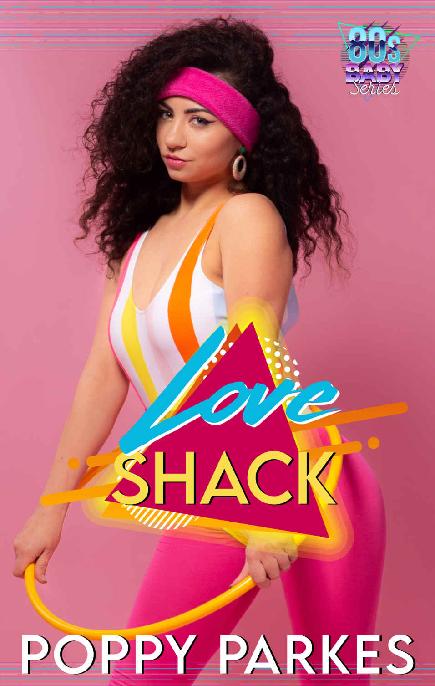 Love Shack (The 80's Baby Series)