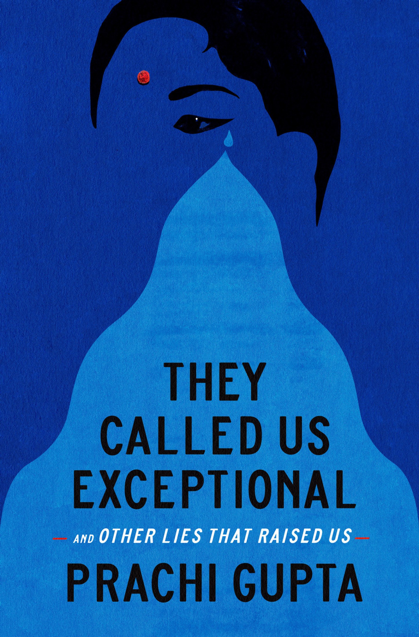 They Called Us Exceptional: And Other Lies That Raised Us