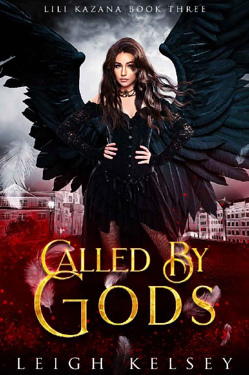 Called By Gods: A Paranormal Fantasy Romance (Lili Kazana Book 3)