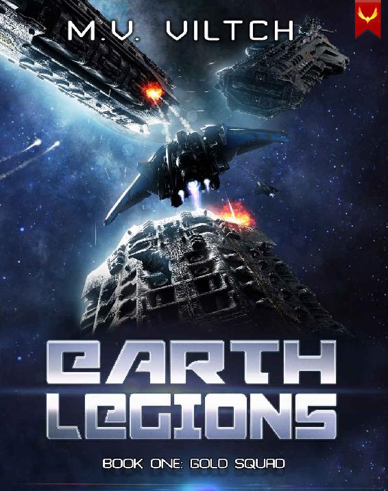 Earth Legions: Gold Squad: A Military Sci-Fi Series