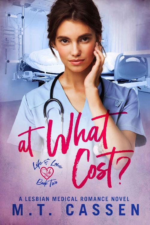 At What Cost?: Life and Love: A Lesbian Medical Romance Series