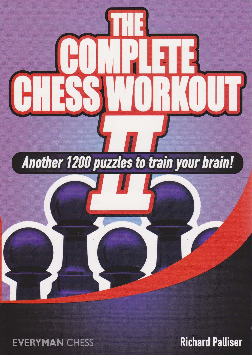 The Complete Chess Workout II