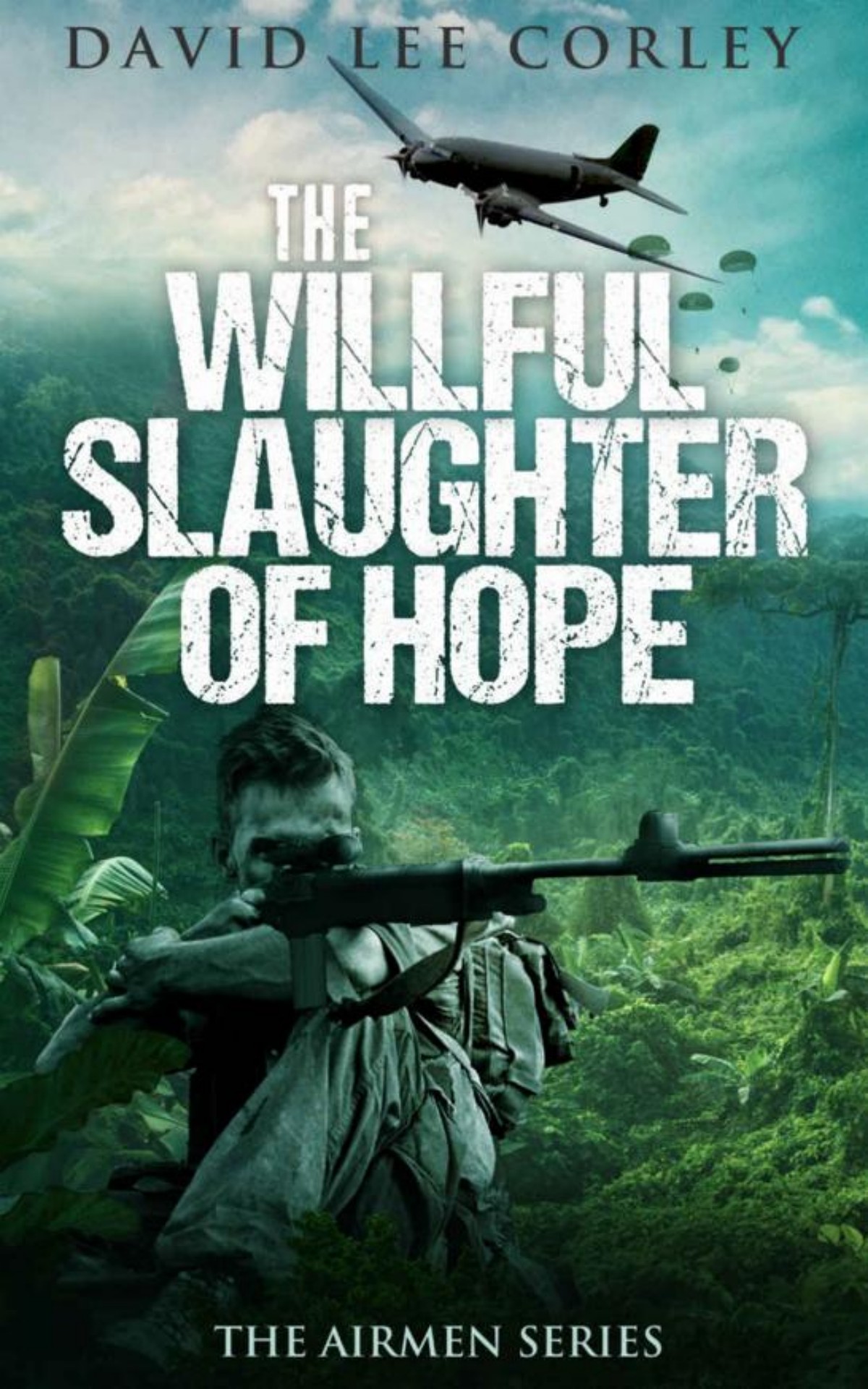 Airmen 09.The Willful Slaughter of Hope