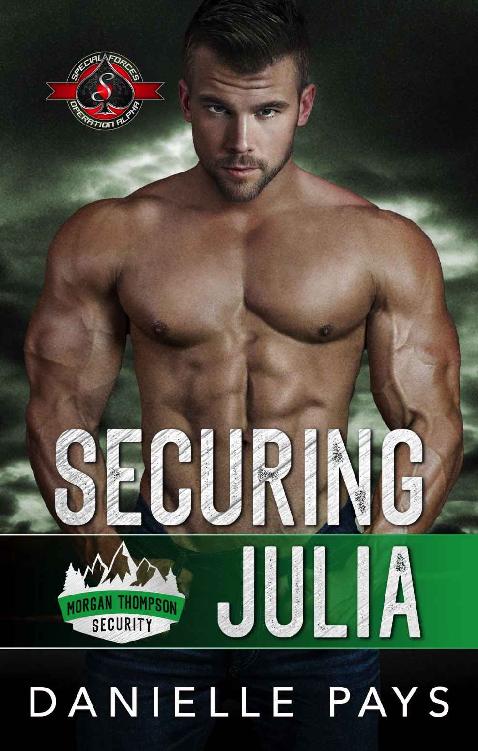 Securing Julia (Special Forces: Operation Alpha) (Morgan Thompson Security Book 4)